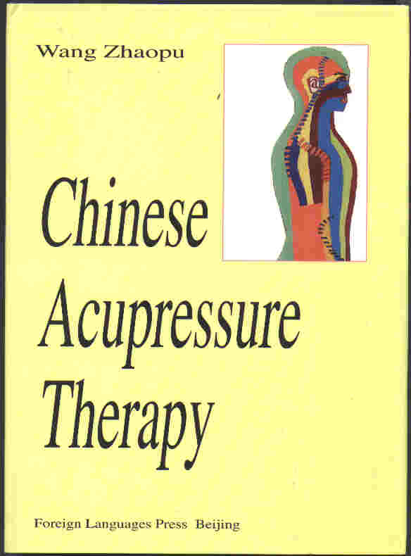 Chinese Acupressure Therapy (Wang Zhaopu)