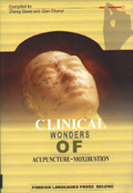 Clinical Wonders of Acupuncture-Moxibustion